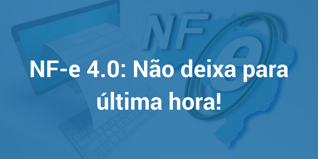 Novidades e novos campos da NF-e 4.0