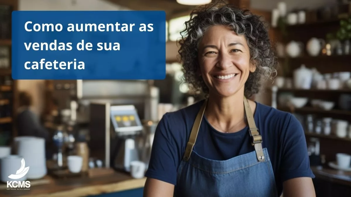 Como aumentar as vendas de uma cafeteria: confira!